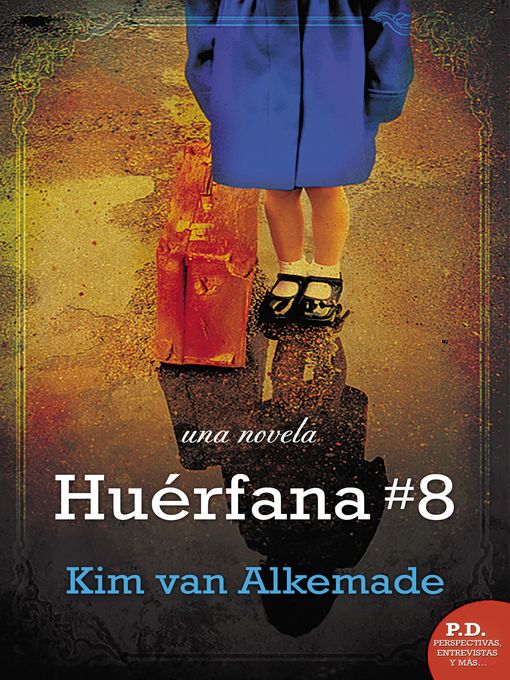 Title details for Huérfana # 8 by Kim van Alkemade - Available